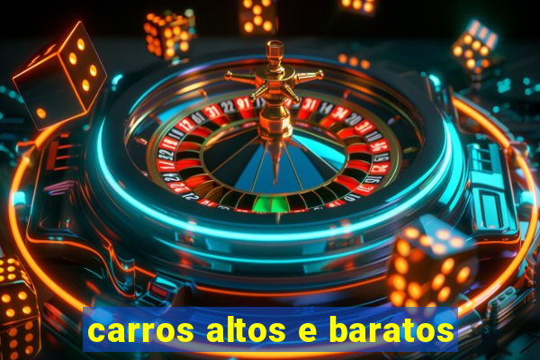 carros altos e baratos